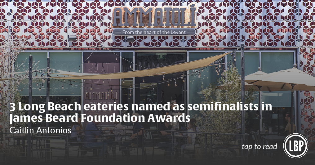 3 Long Beach eateries named as semifinalists in James Beard Foundation Awards - Vimarsana News